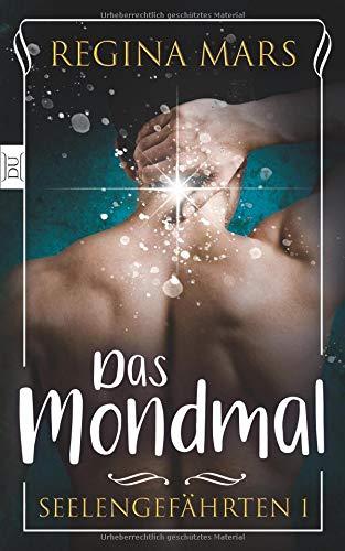 Das Mondmal (uferlos: Seelengefährten, Band 1)