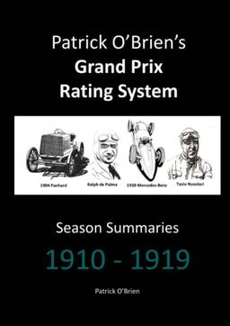 Patrick O'Brien's Grand Prix Rating System: Season Summaries 1910-1919