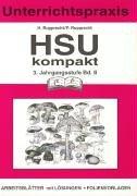 HSU kompakt, 3. Jahrgangsstufe, Bd.2: Unterrichtspraxis. Arbeitsblätter mit Lösungen - Folienvorlagen