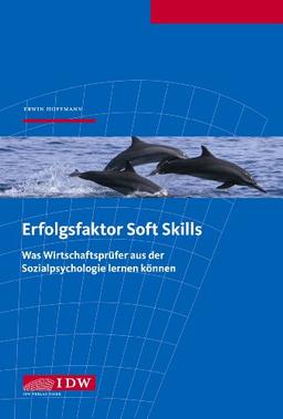 Erfolgsfaktor Soft Skills: Was Wirtschaftsprüfer aus der Sozialpsychologie lernen können