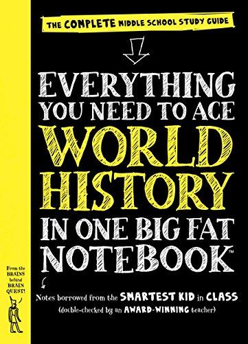 Everything You Need to Ace World History in One Big Fat Notebook: The Complete Middle School Study Guide (Big Fat Notebooks)