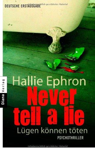 Never tell a lie - Lügen können töten: Psychothriller