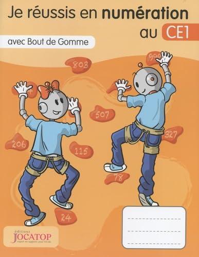 Je réussis en numération au CE1 avec Bout de Gomme