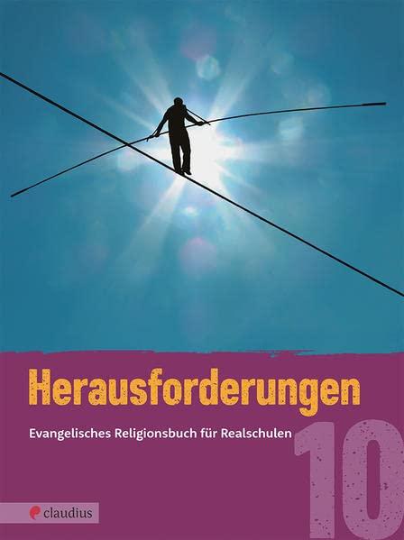 Herausforderungen 10: Evangelisches Religionsbuch für Realschulen