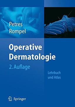 Operative Dermatologie: Lehrbuch und Atlas