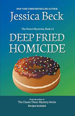 Deep Fried Homicide (The Donut Mysteries, Band 13)