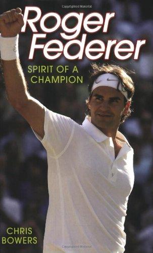 Roger Federer: Spirit of a Champion