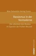 Rassismus in der Vormoderne: Die »Reinheit des Blutes« im Spanien der Frühen Neuzeit (Campus Forschung)