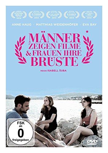 Männer zeigen Filme & Frauen ihre Brüste