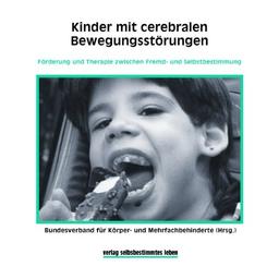 Kinder mit cerebralen Bewegungsstörungen / Unterstützte Kommunikation