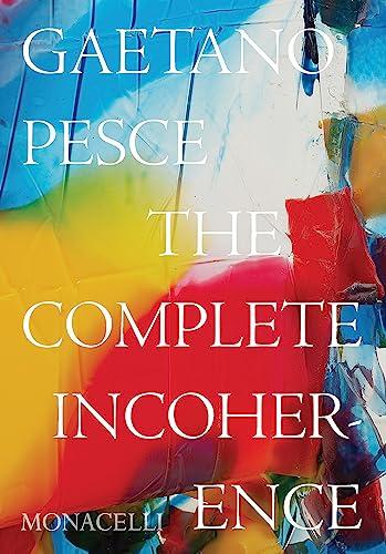 Gaetano Pesce: The Complete Incoherence