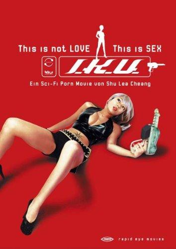 I.K.U. - This Is Not Love - This Is Sex (OmU)