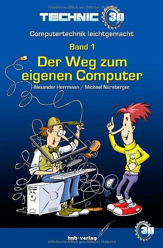 Der Weg zum eigenen Computer: Band1