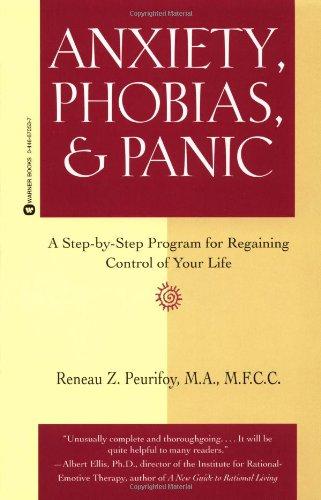 Anxiety, Phobias, & Panic: A Step-by-Step Program for Regaining Control of Your Life