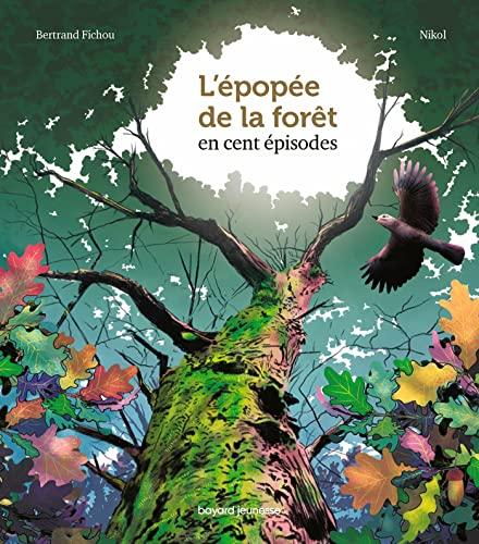 L'épopée de la forêt en cent épisodes