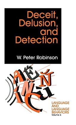 Deceit, Delusion, and Detection (LANGUAGE AND LANGUAGE BEHAVIORS)