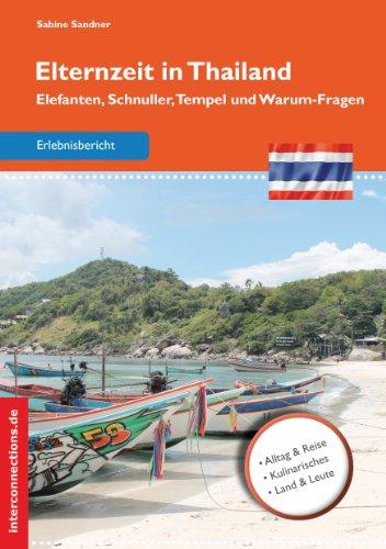 Elternzeit in Thailand: Elefanten, Schnuller, Tempel und Warum-Fragen