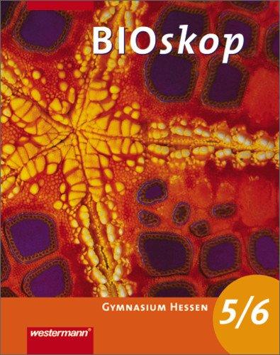 BIOskop - Ausgabe für Gymnasien: BIOskop SI - Ausgabe 2005 für Hessen: Schülerband 5 / 6