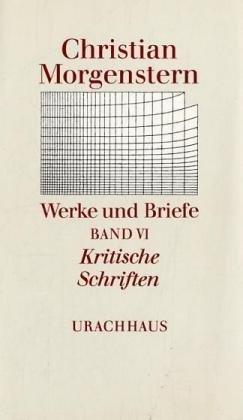 Werke und Briefe. Stuttgarter Ausgabe. Kommentierte Ausgabe: Werke und Briefe, 9 Bde., Bd.6, Kritische Schriften