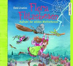 Flora Flitzebesen (Bd. 2): Aufruhr der wilden Wetterhexen