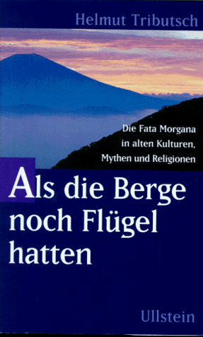 Als die Berge noch Flügel hatten