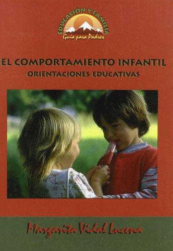 El comportamiento infantil : orientaciones educativas (Educación y familia, Band 3)