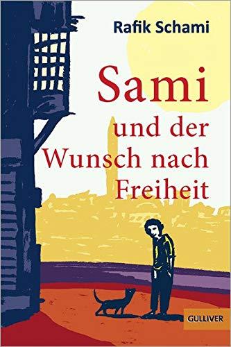 Sami und der Wunsch nach Freiheit: Roman