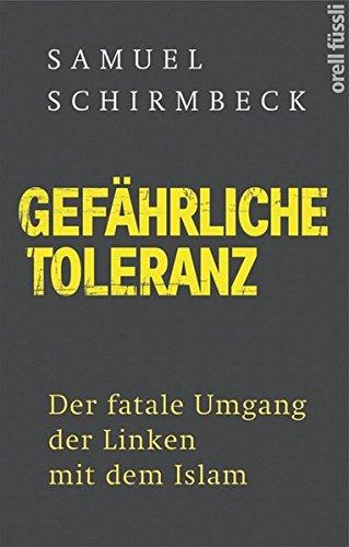 Gefährliche Toleranz: Der fatale Umgang der Linken mit dem Islam