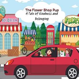 The Flower Shop Pup: A Tale of Kindness and Belonging