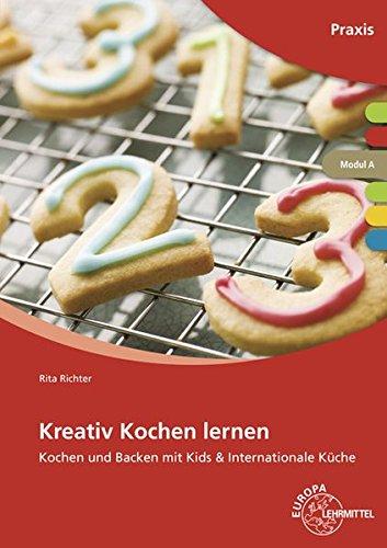 Kreativ Kochen lernen Modul A: Kochen und Backen mit Kids & Internationale Küche