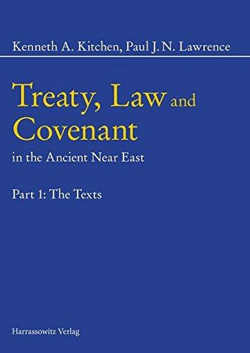 Treaty, Law and Covenant in the Ancient Near East: Part 1: The Texts Part 2: Text, Notes and Chromograms Part 3: Overall Historical Survey