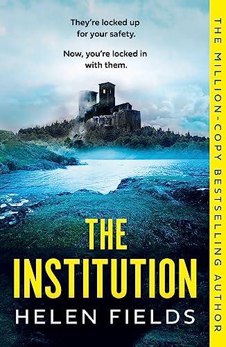 The Institution: The gasp-inducing new killer crime thriller for 2023 from the million-copy bestselling author