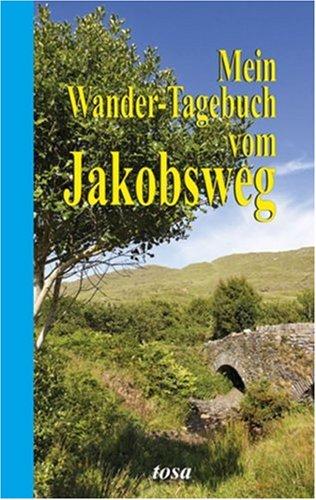 Mein Wander-Tagebuch vom Jakobsweg