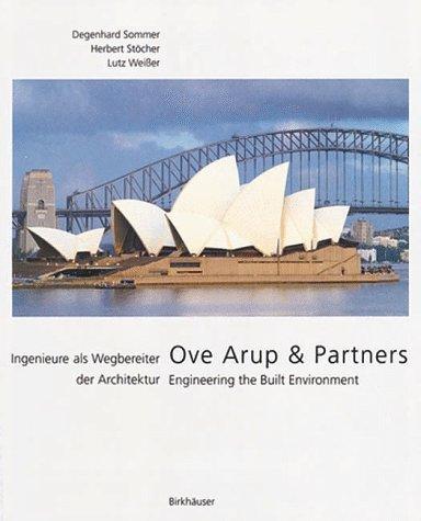 Ove Arup & Partners: Engineering the Built Environment / Ingenieure als Wegbereiter der Architektur