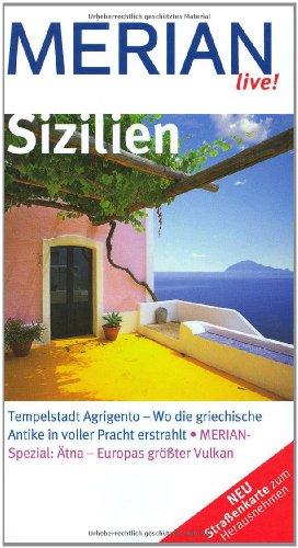 Sizilien: Tempelstadt Agrigento - Wo die griechische Antike in voller Pracht erstrahlt. MERIAN-Spezial: Ätna - Europas größter Vulkan