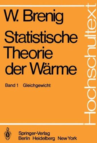 Statistische Theorie der Wärme: Gleichgewicht (Hochschultext)