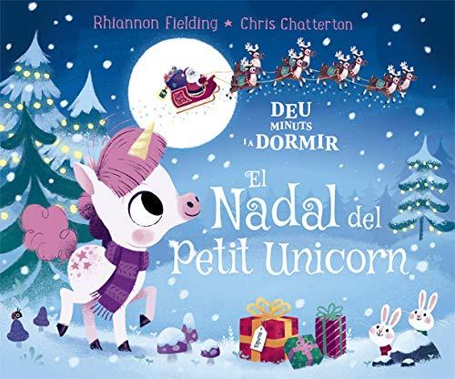 Deu minuts i a dormir. El Nadal del Petit Unicorn (Àlbums il·lustrats, Band 161)