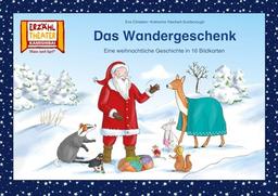 Das Wandergeschenk / Kamishibai Bildkarten: Eine weihnachtliche Geschichte in 16 Bildkarten