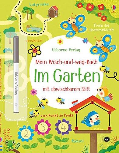 Mein Wisch-und-weg-Buch: Im Garten: mit abwischbarem Stift