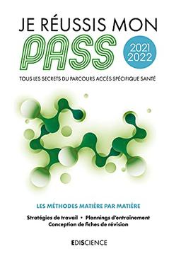 Je réussis mon Pass 2021-2022 : tous les secrets du Parcours accès spécifique santé : les méthodes matière par matière