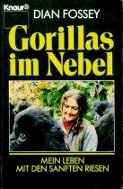 Gorillas im Nebel. Mein Leben mit den sanften Riesen.