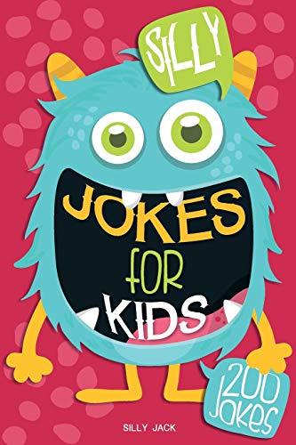 Silly Jokes for Kids: Hilarious Jokes, Riddles, Knock-knock and Tongue Twisters for a great fun time