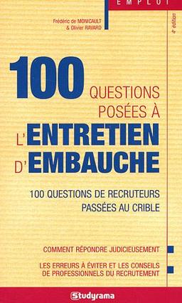 100 questions posées à l'entretien d'embauche : 100 questions de recruteurs passées au crible