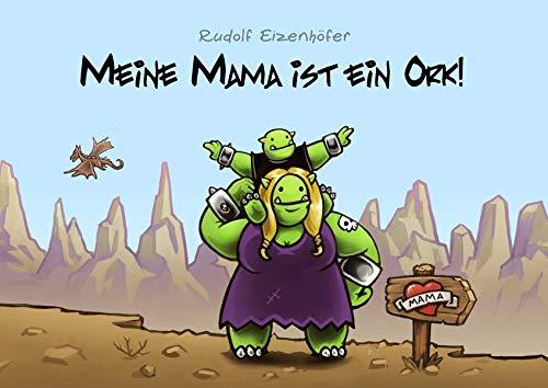 Meine Mama ist ein Ork