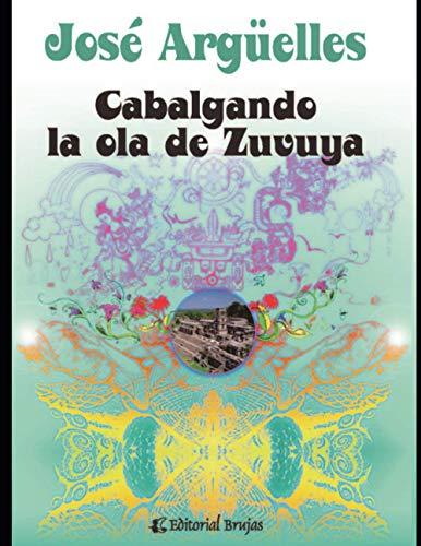 Cabalgando la ola de Zuvuya: Astrología maya (Espiritualidad - Tendencias y escuelas, Band 2)