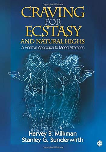 Craving for Ecstasy and Natural Highs: A Positive Approach to Mood Alteration