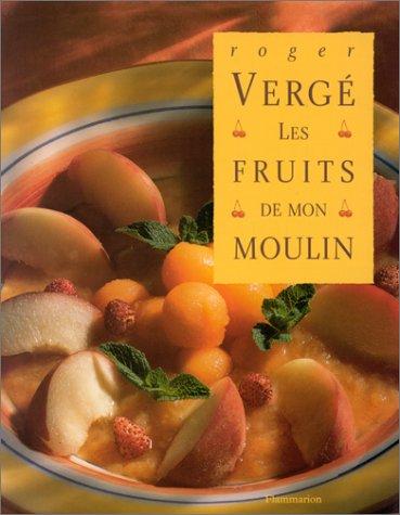 Les fruits de mon moulin