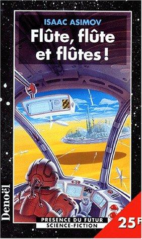 Flûte, flûte, et flûtes !