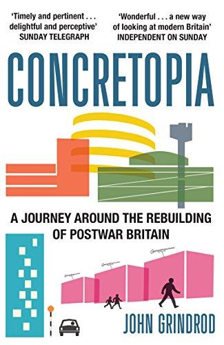 Concretopia: A Journey Around the Rebuilding of Postwar Britain