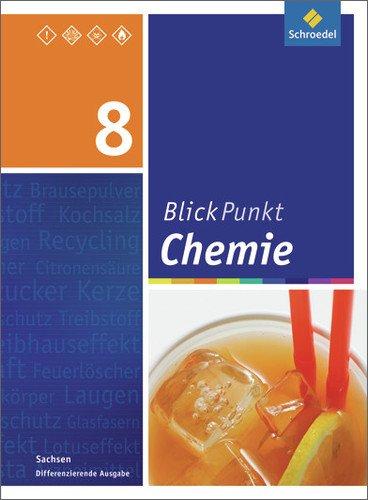 Blickpunkt Chemie - Ausgabe 2013 für Sachsen: Schülerband 8